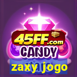 zaxy jogo